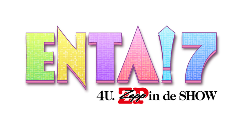 &quot;ENTA! 7&quot; 4U. ZEPP in de SHOW