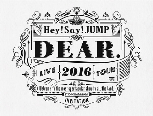 Hey! Say! JUMP LIVE TOUR 2016 DEAR.｜STARTO ENTERTAINMENT