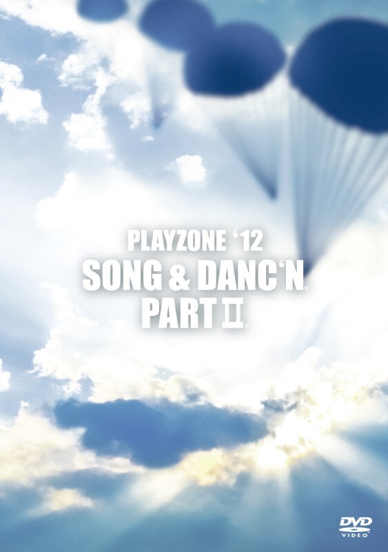 PLAYZONE'12 SONG ＆ DANC'N。 PART Ⅱ。