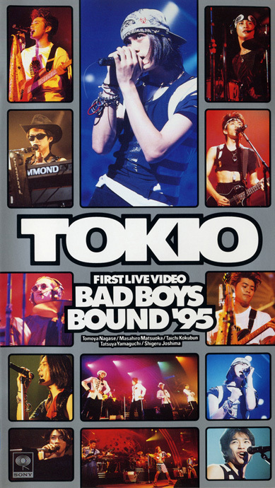 TOKIO FIRST LIVE VIDEO ～ BAD BOYS BOUND '95 ～